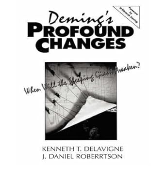 demings profound changes when will the sleeping giant awaken 1st edition j daniel delavigne, kenneth t
