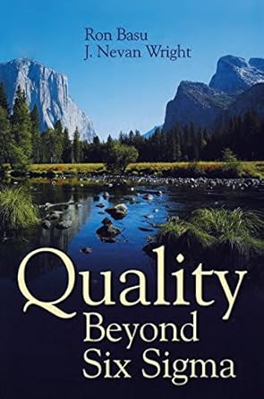 quality beyond six sigma 1st edition ron basu ,j nevan wright b001kech9c, 978-1138180130