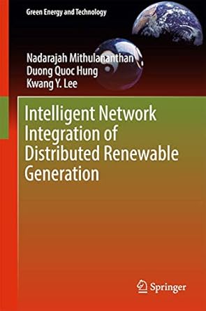 intelligent network integration of distributed renewable generation 1st edition mithulananthan 3319492705,