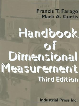 handbook of dimensional measurement 3rd edition francis farago ,mark curtis 0831130539, 978-0831130534
