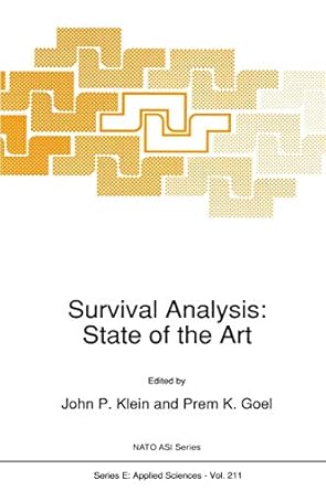 survival analysis state of the art 1st edition john p klein ,prem k goel 0792316347, 978-0792316343