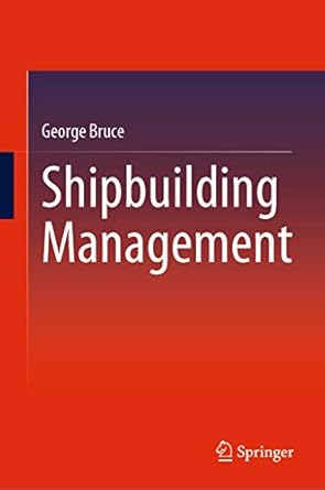 shipbuilding management 1st edition george bruce b001hpl3yy, 978-9811589751