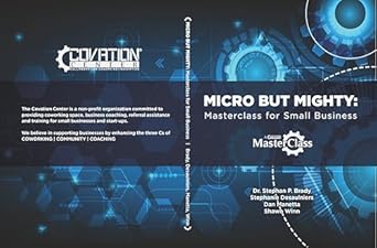 micro but mighty masterclass for micro businesses 1st edition steve brady ,stephanie desaulniers ,dan manetta