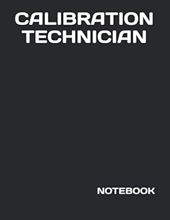 calibration technician notebook 200 lined college ruled pages 8 5 x 11 1st edition just visualize it ,the