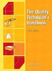 the quality technicians handbook 1st edition gary k griffith 0130416797, 978-0130416797