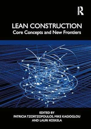 lean construction 1st edition patricia tzortzopoulos ,lauri koskela ,mike kagioglou 1032919671, 978-1032919676