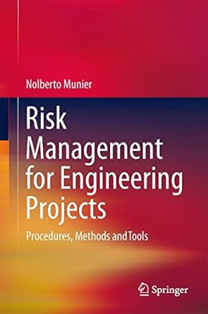 risk management for engineering projects procedures methods and tools 1st edition nolberto munier 3319052500,