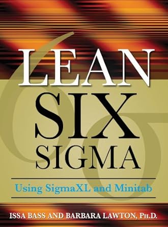lean six sigma using sigmaxl and minitab 1st edition issa bass ,barbara lawton b001n2b45e, 978-0071626217