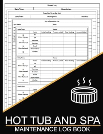 hot tub and spa maintenance log book a journal to track water chemistry hot tub spa usage and regular
