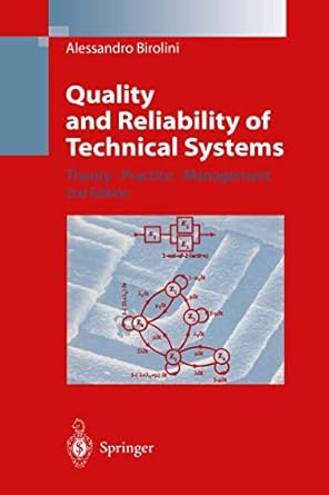 quality and reliability of technical systems theory practice management 1st edition alessandro birolini