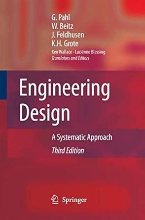 engineering design a systematic approach 3rd edition gerhard pahl ,w beitz ,jorg feldhusen ,karl heinrich