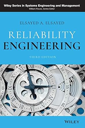 reliability engineering 3rd edition elsayed a elsayed 1119665922, 978-1119665922