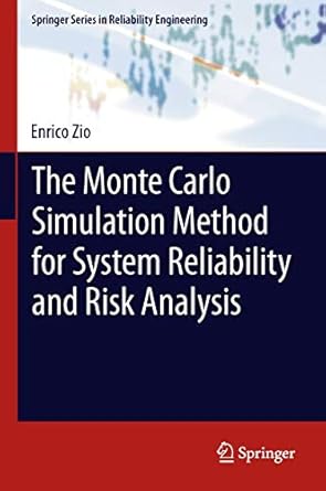 the monte carlo simulation method for system reliability and risk analysis 1st edition zio 1447145879,
