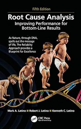 root cause analysis 5th edition mark a latino ,robert j latino ,kenneth c latino 1138332453, 978-1138332454