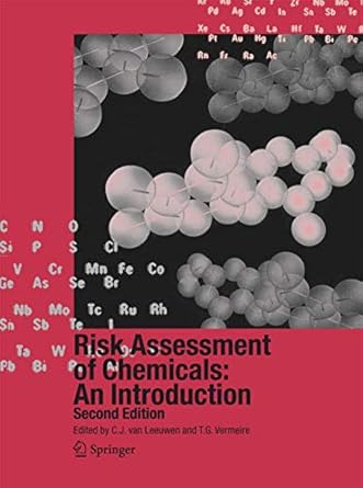 risk assessment of chemicals an introduction 2nd edition c j van leeuwen ,t g vermeire 1402061013,