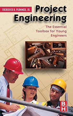 project engineering the essential toolbox for young engineers 1st edition frederick plummer 0750682795,