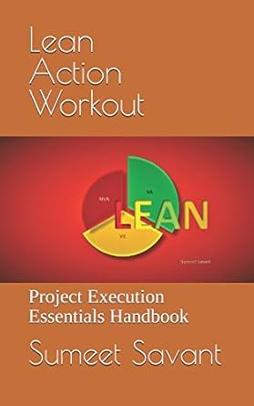 lean action workout project execution essentials handbook 1st edition sumeet savant 1717771432, 978-1717771438