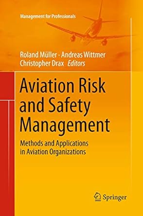 aviation risk and safety management methods and applications in aviation organizations 1st edition roland