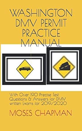 washington dmv permit practice manual with over 190 precise test questions and answers for dmv written exams