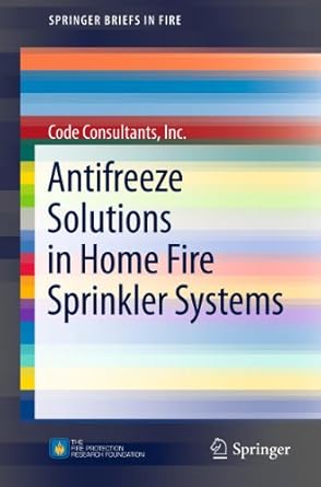 antifreeze solutions in home fire sprinkler systems 2010th edition code consultants, inc b00a9yghjk,