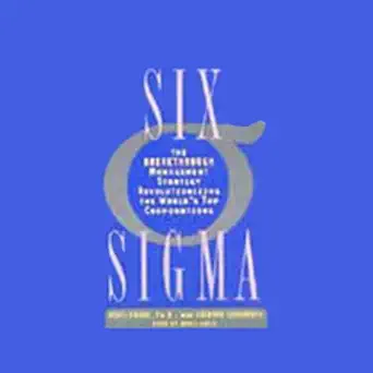 six sigma the breakthrough management strategy revolutionizing the worlds top corporations 1st edition mikel