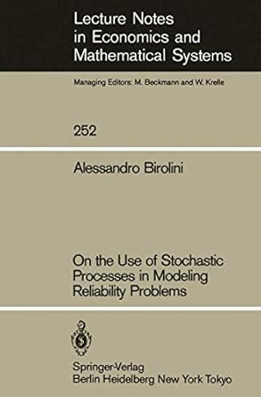 on the use of stochastic processes in modeling reliability problems 1st edition alessandro birolini