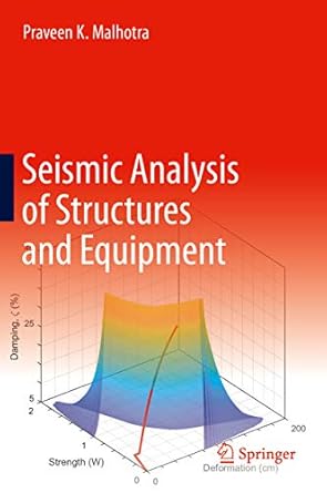 seismic analysis of structures and equipment 1st edition praveen k malhotra b08p49r2nd, 978-3030578572