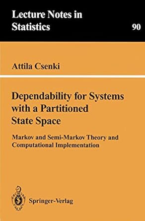 dependability for systems with a partitioned state space markov and semi markov theory and computational