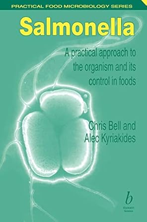 salmonella a practical approach to the organism and its control in foods 1st edition chris bell ,alec