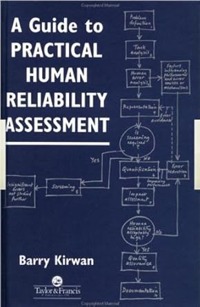 a guide to practical human reliability assessment by b kirwan 1st edition barry kirwan b01fgp9cq6