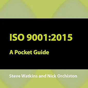 iso 9001 2015 a pocket guide 1st edition steve watkins ,nick orchiston ,andy cresswell ,it governance