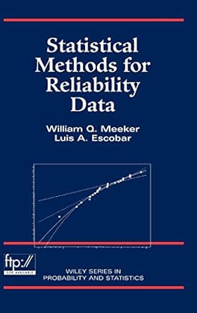 statistical methods for reliability data 1st edition william q meeker ,luis a escobar 0471143286,