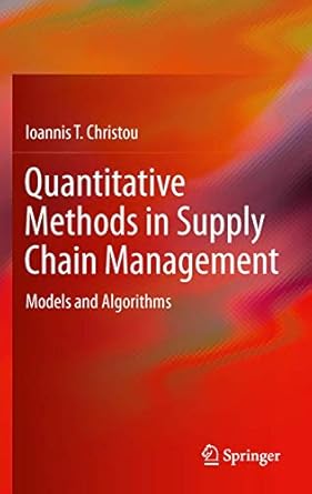 quantitative methods in supply chain management models and algorithms 2012th edition ioannis t christou