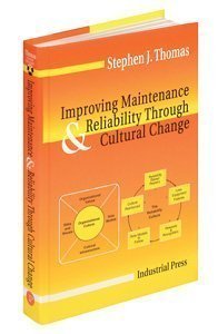 improving maintenance and reliability through cultural change by stephen j thomas 1st edition  b01fksfpwo