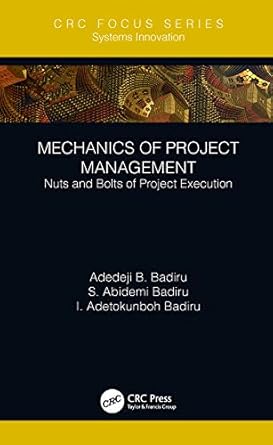 mechanics of project management nuts and bolts of project execution 1st edition adedeji b badiru ,s abidemi