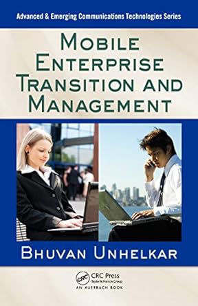 mobile enterprise transition and management 1st edition bhuvan unhelkar b001h6n2r4, 978-1040063873