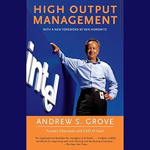 high output management 1st edition andrew s grove ,marc cashman ,random house audio b08z8k64s2