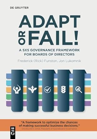 adapt or fail a 5x5 governance framework for boards of directors 1st edition frederick funston ,jon lukomnik