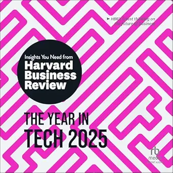 the year in tech 2025 the insights you need from harvard business review 1st edition harvard business review