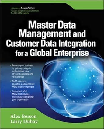 master data management and customer data integration for a global enterprise 1st edition alex berson ,larry