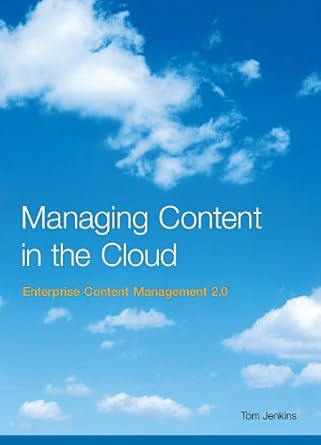 managing content in the cloud enterprise content management 2 0 1st edition tom jenkins b004rj3sze