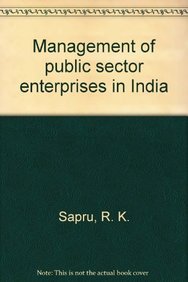 management of public sector enterprises in india 1st edition r k sapru 8170240654, 978-8170240655