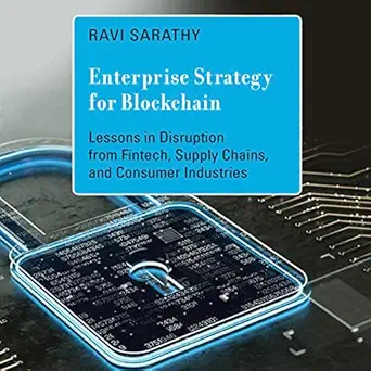 enterprise strategy for blockchain lessons in disruption from fintech supply chains and consumer industries