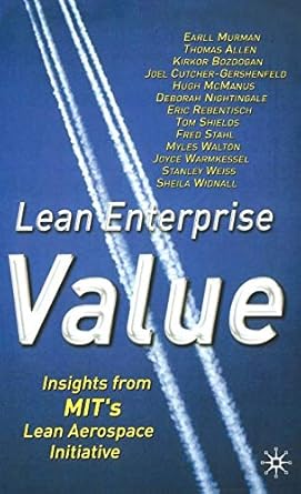 lean enterprise value insights from mits lean aerospace initiative 1st edition earll murman ,thomas allen