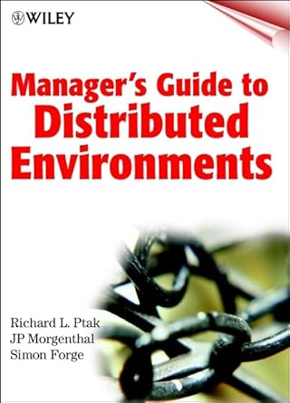 managers guide to distributed environments from legacy to living systems 1st edition richard l ptak ,jeffrey
