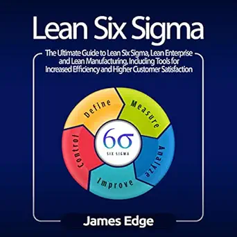 lean six sigma the ultimate guide to lean six sigma lean enterprise and lean manufacturing with tools