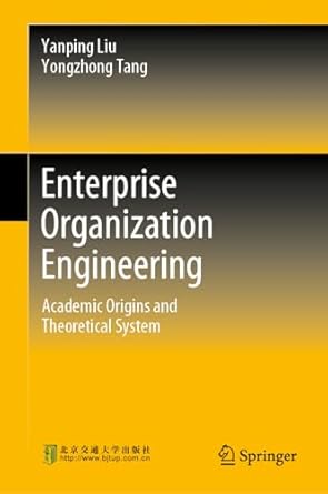 enterprise organization engineering academic origins and theoretical system 1st edition yanping liu