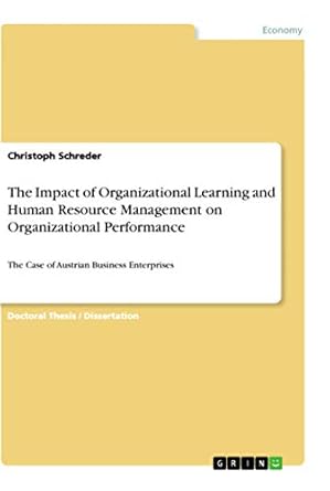the impact of organizational learning and human resource management on organizational performance the case of