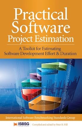 practical software project estimation a toolkit for estimating software development effort and duration 1st