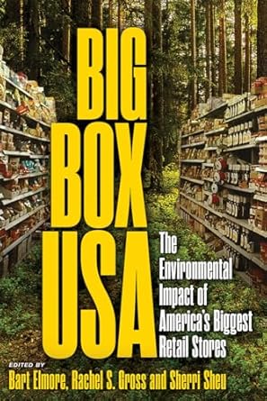 big box usa the environmental impact of americas biggest retail stores 1st edition bart elmore ,rachel s